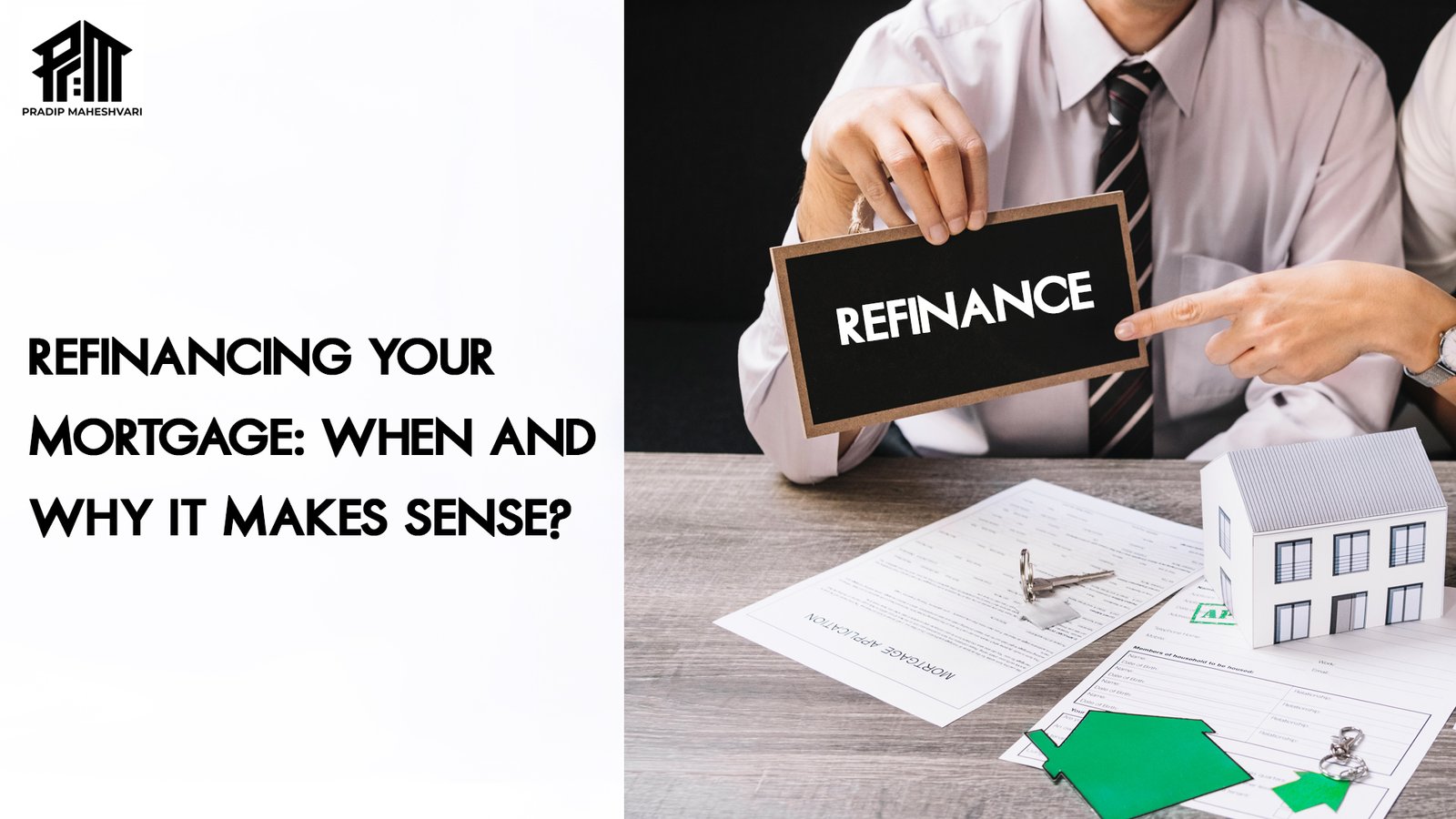 Refinancing Your Mortgage- When and Why It Makes Sense_