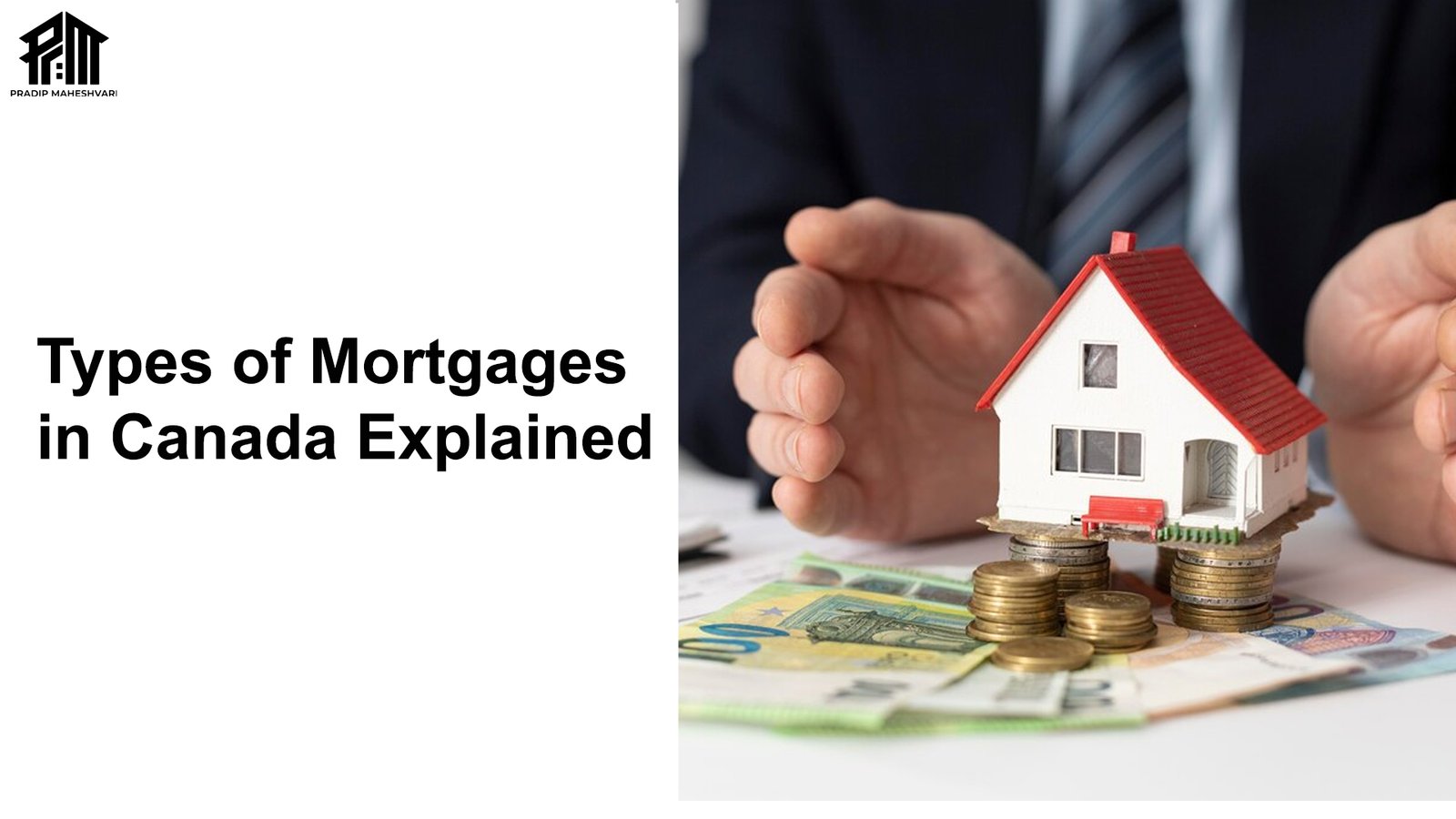 Types of Mortgages in Canada Explained