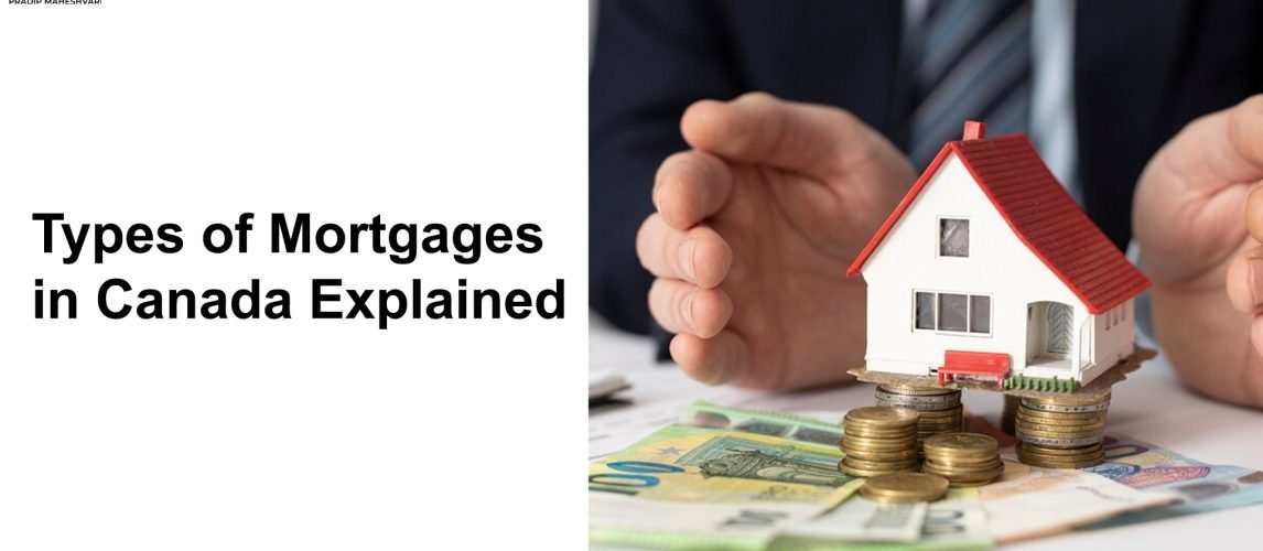 Types of Mortgages in Canada Explained