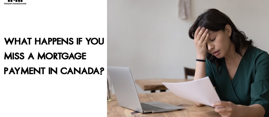 What Happens If You Miss a Mortgage Payment in Canada_